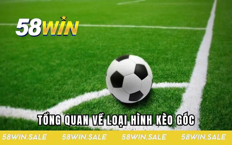 Tổng quan về loại hình kèo góc