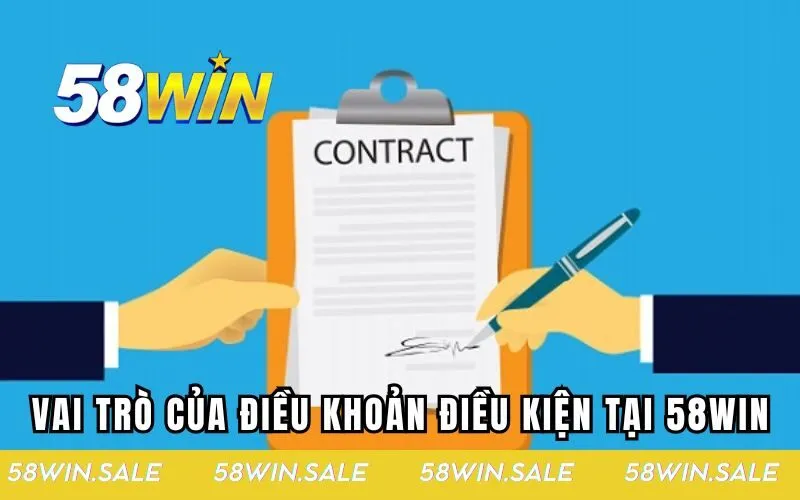 Vai trò của điều khoản điều kiện tại 58win